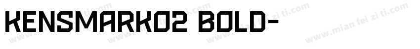 Kensmark02 Bold字体转换